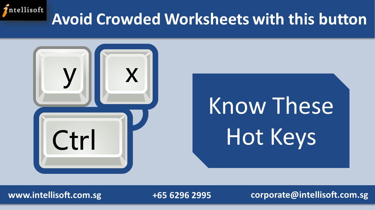 Learn the Hot Keys to Avoid Crowded Worksheet at Intellisoft Singapore