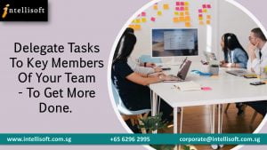 Delegate Tasks To Manage Time Effectively