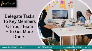 Delegate Tasks To Manage Time Effectively