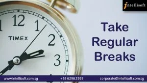Take Regulsr Breaks. Join Intellisoft & Learn Time Management Skills