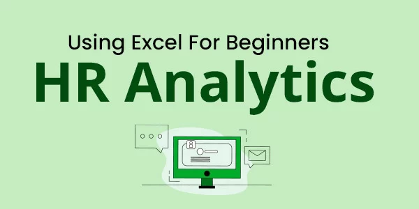 Using Excel for Beginners in HR Analytics - 2 Day classroom in Singapore